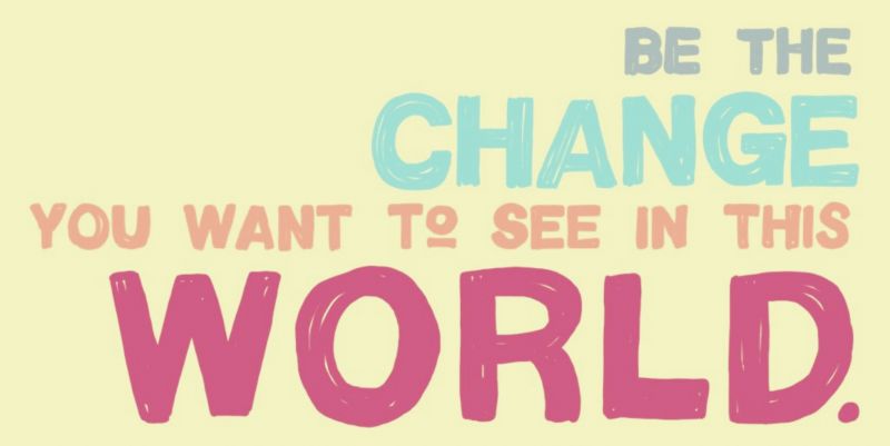 So, you want to change the world?